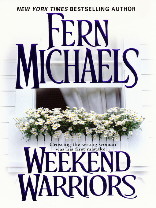 Title details for Weekend Warriors by Fern Michaels - Wait list
